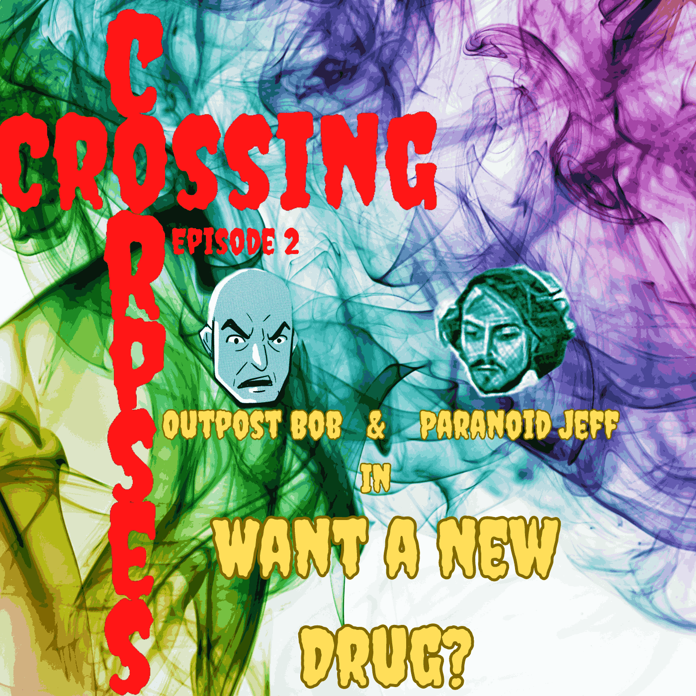 02 Outpost Bob and Paranoid Jeff in "Want a New Drug?"